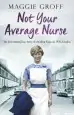 Audiobook Not Your Average Nurse: The Entertaining True Story of a Student Nurse in 1970S London author Maggie Groff