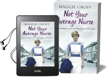 Not Your Average Nurse: The Entertaining True Story of a Student Nurse in 1970S London Audiobook download free by Maggie Groff