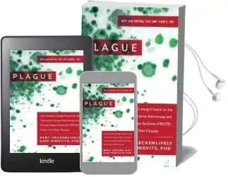 Plague: One Scientist'S Intrepid Search for the Truth About Human Retroviruses and Chronic Fatigue Syndrome (Me/Cfs), Autism, and Other Diseases Audiobook download free by Kent Heckenlively