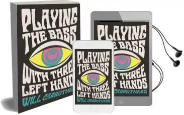 Playing the Bass With Three Left Hands Audiobook download free by Will Carruthers