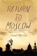 Audiobook Return to Moscow author Tony Kevin