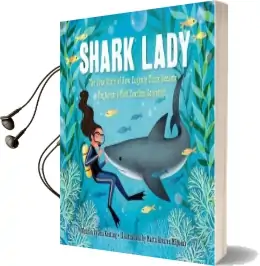 Shark Lady: The True Story of how Eugenie Clark Became the Ocean'S Most Fearless Scientist Audiobook download free by Jess Keating