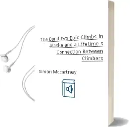 The Bond: Two Epic Climbs in Alaska and a Lifetime'S Connection Between Climbers Audiobook download free by Simon Mccartney