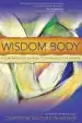 Audiobook The Wisdom of the Body: A Contemplative Journey to Wholeness for Women author Christine Valters Paintner