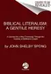 Audiobook Biblical Literalism: A Gentile Heresy: A Journey Into a new Christianitythrough the Doorway of Matthew'S Gospel author John Shelby Spong