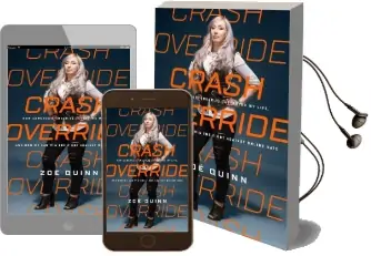 Crash Override: How Gamergate (Nearly) Destroyed my Life, and how we can win the Fight Against Online Hate Audiobook download free by Zoe Quinn