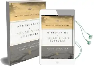 Ministering in Honor-Shame Cultures: Biblical Foundations and Practical Essentials Audiobook download free by Jayson Georges