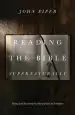 Audiobook Reading the Bible Supernaturally: Seeing and Savoring the Glory of god in Scripture author John Piper