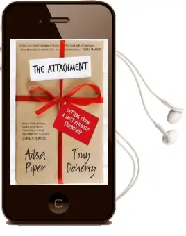 The Attachment: Letters From a Most Unlikely Friendship Audiobook download free by Ailsa Piper
