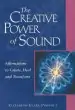 Audiobook The Creative Power of Sound: Affirmations to Create, Heal and Transform author Elizabeth Clare Prophet