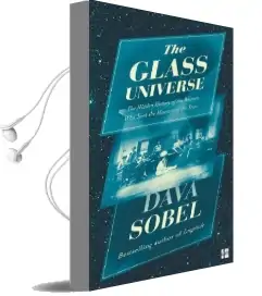 The Glass Universe: The Hidden History of the Women who Took the Measure of the Stars Audiobook download free by Dava Sobel