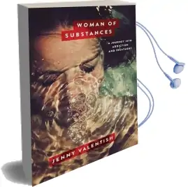 Woman of Substances: A Journey Into Addiction and Treatment Audiobook download free by Jenny Valentish