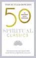 Audiobook 50 Spiritual Classics: Your Shortcut to the Most Important Ideas on Self-Discovery, Enlightenment, and Purpose author Tom Butler Bowdon