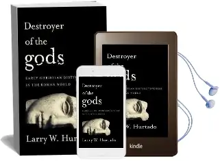 Destroyer of the Gods: Early Christian Distinctiveness in the Roman World Audiobook download free by Larry W. Hurtado