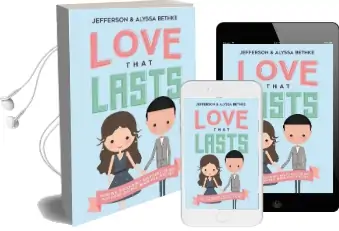 Love That Lasts: How we Discovered God'S Better way for Love, Dating, Marriage, and sex Audiobook download free by Jefferson Bethke