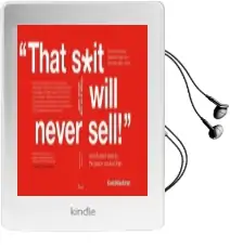 'That S*It Will Never Sell!': A Book About Ideas by the Person who had Them Audiobook download free by David Gluckman