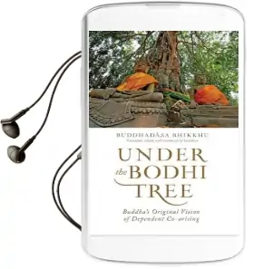 Under the Bodhi Tree: Buddha'S Original Vision of Dependent Co-Arising Audiobook download free by Ajahn Buddhadasa Bhikkhu