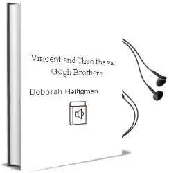 Vincent and Theo: The van Gogh Brothers Audiobook download free by Deborah Heiligman