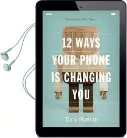 12 Ways Your Phone is Changing you Audiobook download free by Tony Reinke