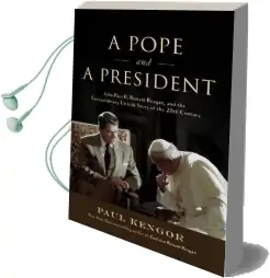 A Pope and a President: John Paul ii, Ronald Reagan, and the Extraordinary Untold Story of the 20Th Century Audiobook download free by Paul Kengor