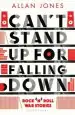Audiobook Can'T Stand up for Falling Down: Rock'N'Roll war Stories author Allan Jones