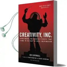 Creativity, Inc.: Overcoming the Unseen Forces That Stand in the way of True Inspiration Audiobook download free by Ed Catmull