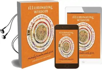 Illuminating Wisdom: Words of Wisdom, Works of art Audiobook download free by Craig Hassed