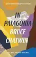Audiobook In Patagonia: 40Th Anniversary Edition author Bruce Chatwin