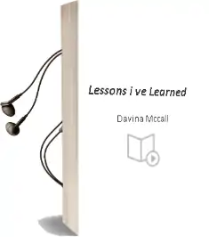 Lessons I'Ve Learned Audiobook download free by Davina Mccall