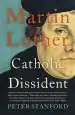Audiobook Martin Luther: Catholic Dissident author Peter Stanford