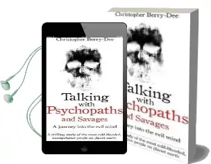 Talking With Psychopaths: A Journey Into the Evil Mind Audiobook download free by Christopher Berry Dee