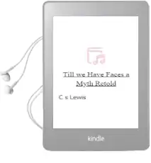 Till we Have Faces: A Myth Retold Audiobook download free by C S Lewis