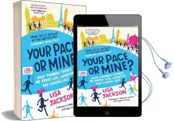 Your Pace or Mine?: What Running Taught me About Life, Laughter and Coming Last Audiobook download free by Lisa Jackson