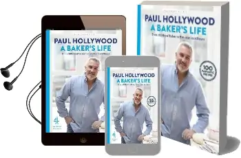 A Baker'S Life: 100 Fantastic Recipes, From Childhood Bakes to Five-Star Excellence Audiobook download free by Paul Hollywood