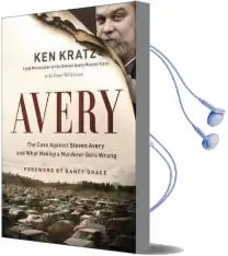 Avery: The Case Against Steven Avery and What 'Making a Murderer' Gets Wrong Audiobook download free by Ken Kratz