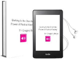 Barking to the Choir: The Power of Radical Kinship Audiobook download free by Fr Gregory Boyle