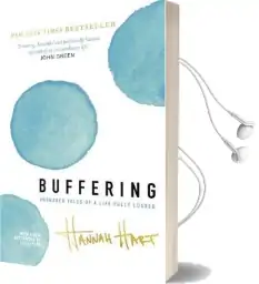 Buffering: Unshared Tales of a Life Fully Loaded Audiobook download free by Hannah Hart