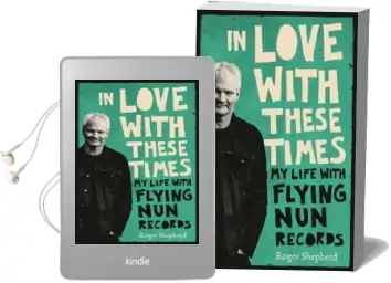 In Love With These Times: My Life With Flying nun Records Audiobook download free by Roger Shepherd