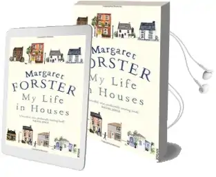 My Life in Houses Audiobook download free by Margaret Forster