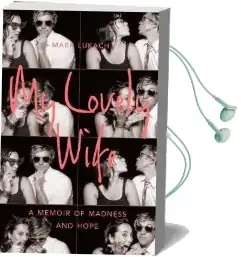 My Lovely Wife: A Memoir of Madness and Hope Audiobook download free by Mark Lukach