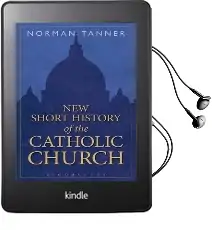 New Short History of the Catholic Church Audiobook download free by Norman Tanner