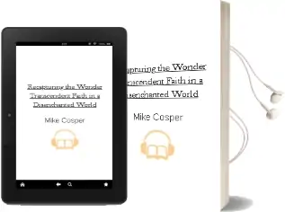Recapturing the Wonder: Transcendent Faith in a Disenchanted World Audiobook download free by Mike Cosper