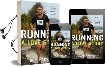 Running - a Love Story: How an Overweight Radio dj got Hooked on Running Marathons Audiobook download free by Dom Harvey