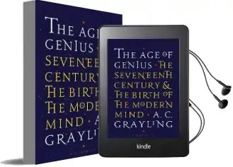 The age of Genius: The Seventeenth Century and the Birth of the Modern Mind Audiobook download free by A. C. Grayling