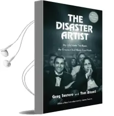 The Disaster Artist: My Life Inside the Room, the Greatest bad Movie Ever Made Audiobook download free by Greg Sestero