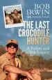 Audiobook The Last Crocodile Hunter: A Father and son Legacy author Amanda French