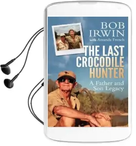 The Last Crocodile Hunter: A Father and son Legacy Audiobook download free by Amanda French