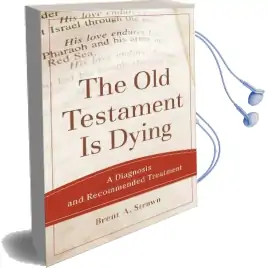 The old Testament is Dying: A Diagnosis and Recommended Treatment Audiobook download free by Brent A. Strawn