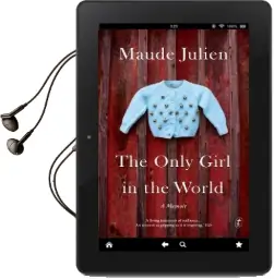 The Only Girl in the World: A Memoir Audiobook download free by Maude Julien