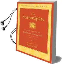 The Suttanipata: An Ancient Collection of Buddha'S Discourses Audiobook download free by Bhikkhu Bodhi